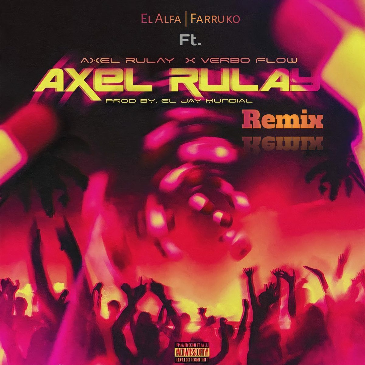 Axel Rulay, Verbo Flow, El Alfa, Farruko – Si Es Trucho Es Trucho (Remix)